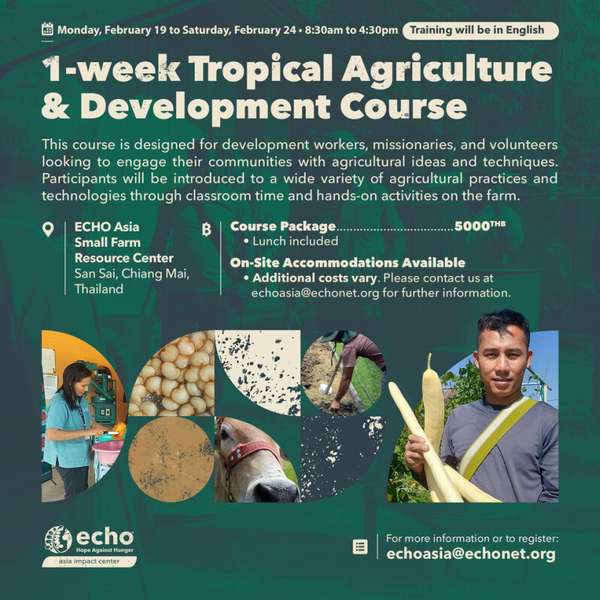 ECHO Asia Tropical Agriculture & Development (TAD) Course_February 2024 Flier