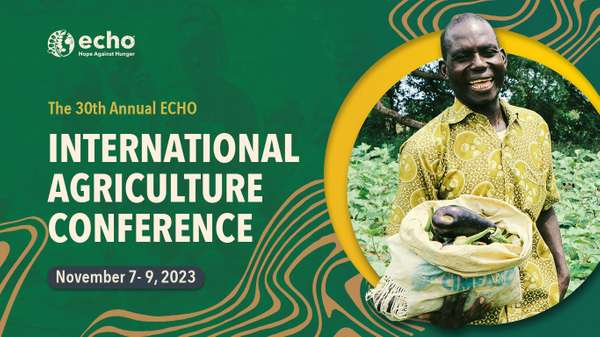 Register Today for ECHO's 30th Annual International Agriculture Conference!